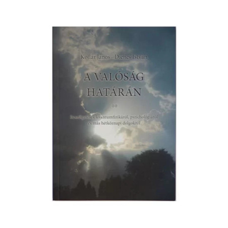 Kollár János-Dienes István: A valóság határán