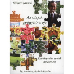 Az ​olajok gyógyító ereje Kovács József