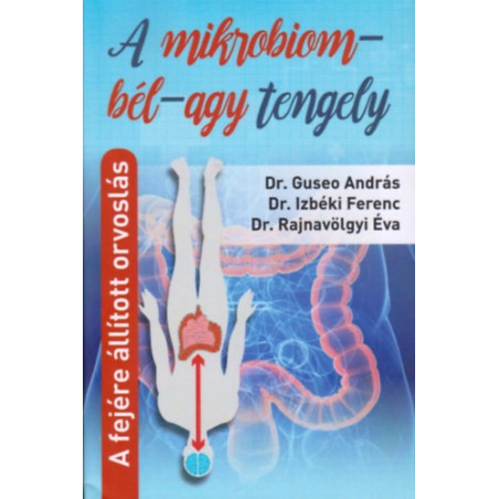 A mikrobiom bél-agy tengely könyv, Guseo András