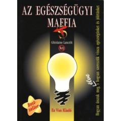 Az egészségügyi maffia - Ghislaine Lanctot