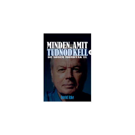 David Icke: Minden, amit tudnod kell 2. Kötet