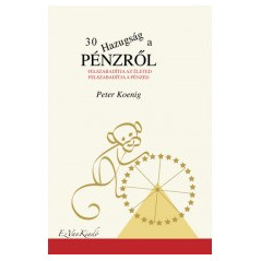 Peter Koenig - 30 ​Hazugság a pénzről